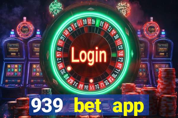 939 bet app download apk